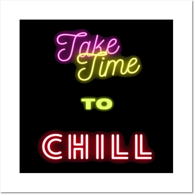 Take Time to Chill Wall Art by Artology06